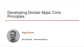 Docker Skills: Developing Docker Apps: Core Principles Course Preview