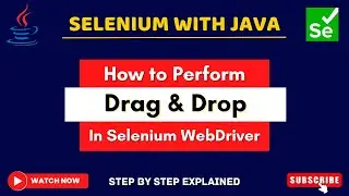 How To Perform Drag and Drop in Selenium WebDriver | Selenium Drag and Drop Java Example 