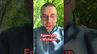 Egzorcyzm z Michałem