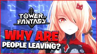 This is Why People are Quitting Tower of Fantasy