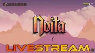 Exploring Parallel Worlds - Noita - Livestream