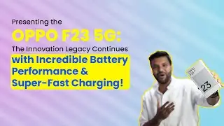 OPPO F23 5G: Innovation Continues with Incredible Battery Performance & Super-Fast Charging!