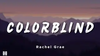 Rachel Grae - Colorblind | Lyrics Videos