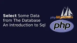 Select Some Data from The Database An Introduction to Sql | Web Development | The Quick Code