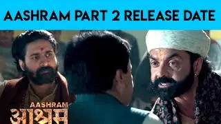 Ashram Part 2 Release Date | Ashram Season 2 Release Date | Ashram Part 2 Update | Ashram Season 2 |