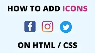 How to Add Icons on HTML Website? | Styling Icons with CSS | Flaticon & Font Awesome Icons 2021