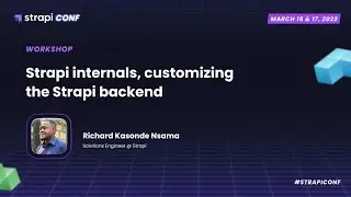 Strapi internals, customizing the Strapi backend