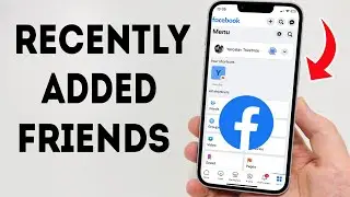 How to See Recently Added Friends on Facebook