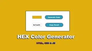 Генератор цвета в формате HEX используя HTML, CSS & JS || HEX Color Generator using HTML, CSS & JS