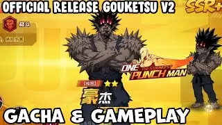 🔥🔥 Gacha Summon SSR+ Gouketsu V2 Gameplay - One Punch Man The Strongest