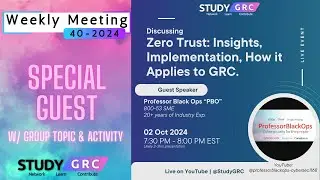 Study GRC Weekly Meeting [WK 40-2024]