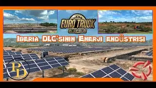 ETS 2 – Iberia DLC’sinin Enerji endüstrisi tanıtıldı.
