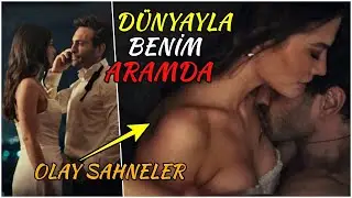 Dünyayla Benim Aramda dizisine Demet Özdemir ve Buğra Gülsoy'un Sevişme sahneleri damga vurdu.