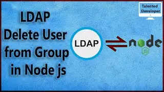 11. LDAP Node:LDAP Delete User from Group in Node js