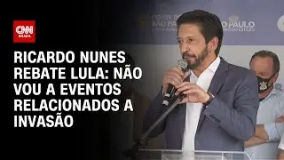 Ricardo Nunes rebate Lula: Não vou a eventos relacionados a invasão | AGORA CNN