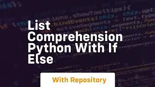 list comprehension python with if else