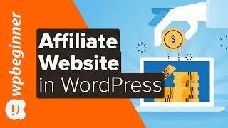 How to Create an Affiliate Marketing Website in WordPress