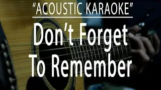 Dont Forget To Remember - Bee Gees (Acoustic karaoke)