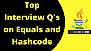 Equals and HashCode in Java Interview Questions and Answers | Equals hashcode contract |Code Decode