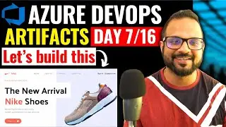 Day - 7/16 Azure Artifacts | Azure DevOps CI CD Pipeline | Azure DevOps Zero to Hero Full Course