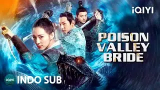 【INDO SUB】Poison Valley Bride | Wuxia/Aksi/Fantasi | iQIYI Film Tiongkok