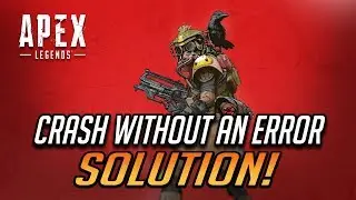 How to Fix Apex Legends Crash Without An Error!