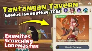 CARA MENGALAHKAN SCORCHING LOREMASTER! TANTANGAN TAVERN EREMITES | Genshin Impact TCG