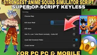 [HQ]🔥 STRONGEST ANIME SQUAD SIMULATOR SCRIPT LATEST | SUPER OP SCRIPT KEYLESS | WORKS PC & MOBILE