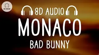 Bad Bunny - Monaco (8D AUDIO) “nadie sabe lo que va a pasar mañana”