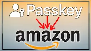 How to Create a Passkey for Amazon (secure account tutorial)