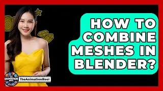 How To Combine Meshes In Blender? - The Animation Reel
