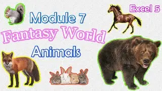 Excel  5 grade Module 7 Fantasy World Animals. Животные на английском языке