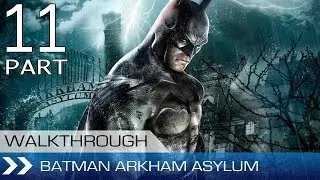 Batman Arkham Asylum Gameplay Walkthrough Part 11 - I Saw Bane