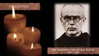 Skarby Kościoła 14 sierpnia | św. Maksymilian Maria Kolbe