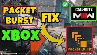 MWIII Packet Burst on XBox Fix