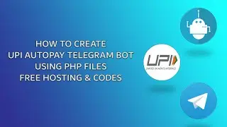 How to create UPI autopay Telegram bot using php files | Codes & Hosting 100% Free