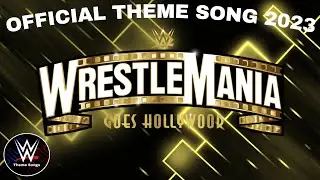 WWE Wrestlemania 39 Official Theme Song - 