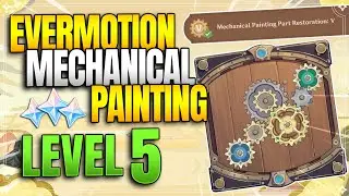 Evermotion Mechanical Painting: Level 5 | Gears Event |【Genshin Impact】