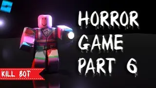 How to make a Horror Game in Roblox Studio Part 6 (2021)