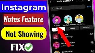 How to Solve Instagram Notes Feature Not Showing: Quick and Easy Fix!