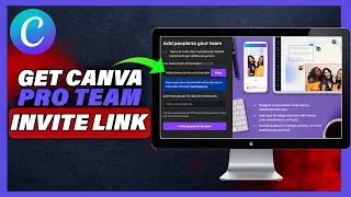 How To Get Canva Pro Team Invite Link 2024 | (Quick & Easy)