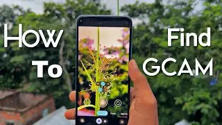 how to Find GCAM 9.2 v21 For Your Phone 📸 ||