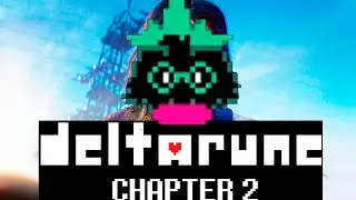 Deltarune chapter 2-ОНО ВЫШЛО, НЕ РОФЛ!