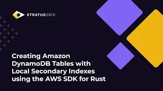 Creating Amazon DynamoDB Tables with Local Secondary Indexes using the AWS SDK for Rust