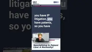 Specializing in Patent Law: A Necessity! 