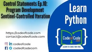 Learn Python | Ep.10: Program Development Sentinel-Controlled Iteration | CodeOfCode