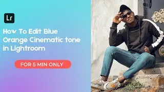 How to edit blue orange cinematic tone in Lightroom Mobile.