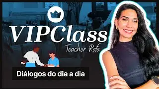 APRENDENDO INGLÊS COM DIÁLOGO | VIPCLASS