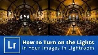 How to Turn on the Lights in Your Images in Lightroom