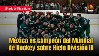 México es campeón mundial de hockey sobre hielo